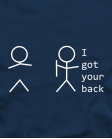 I got your back I got your back